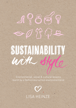 Sustainability with Style: By Lisa Heinze